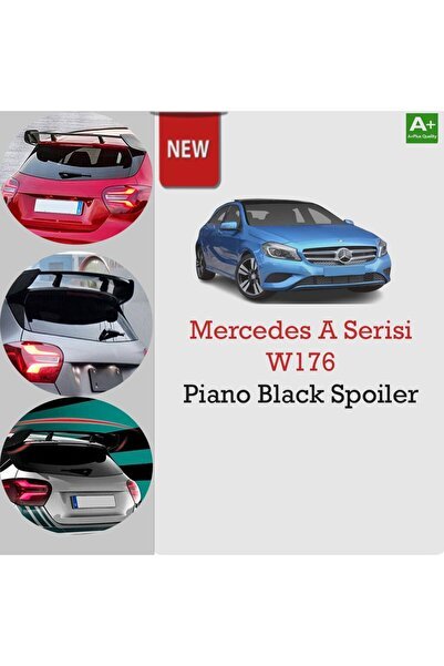 Mercedes W176 A Serisi Spoiler Kanat Piano Black A180-A200-A260 Uyumlu