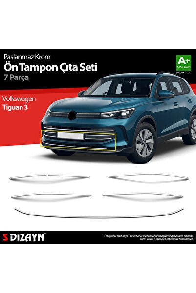 S-Dizayn VW Tiguan 3 Krom Ön Tampon Çıta Seti 7 Prç. 2024 Üzeri A+ Kalite 7655190