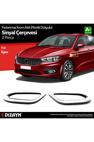 S-Dizayn Fiat Egea (Mat Krom) Sinyal Çerçevesi 2 Prç. ABS Plastik Dolgulu 2015 Üzeri A+ Kalite 58232