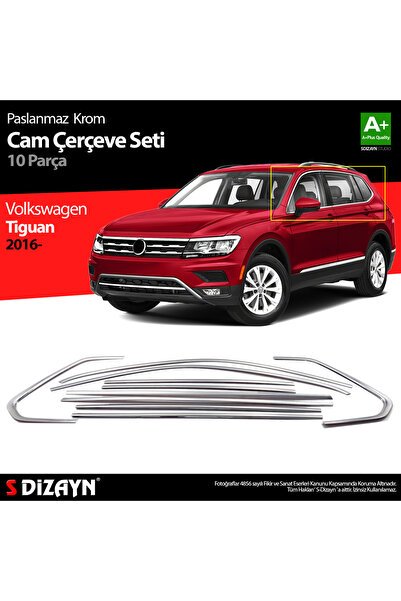 S-Dizayn VW Tiguan Krom Cam Çerçevesi 10 Prç. 2016-2024 A+ Kalite 7647071