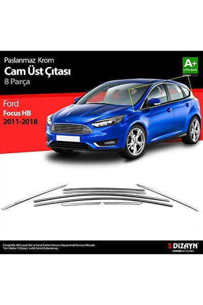 S-Dizayn Ford Focus 3 HB Krom Cam Üst Çıtası 8 Prç 2011-2018