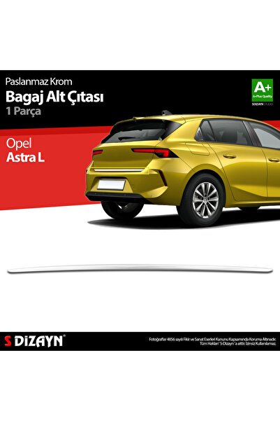 S-Dizayn Opel Astra L Krom Bagaj Alt Çıtası 2022 Üzeri 6832030