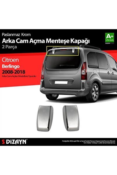 S-Dizayn Citroen Berlingo Krom Arka Cam Açma Menteşe Kapağı 2 Prç 2008-2018