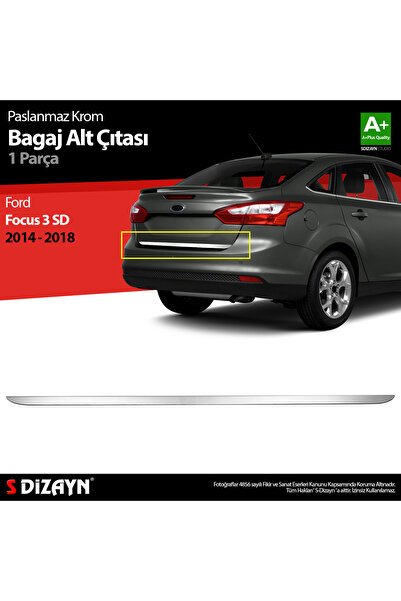 S-Dizayn Ford Focus 3 SD Makyajlı Krom Bagaj Alt Çıtası 2014-2018 A+ Kalite 5911032