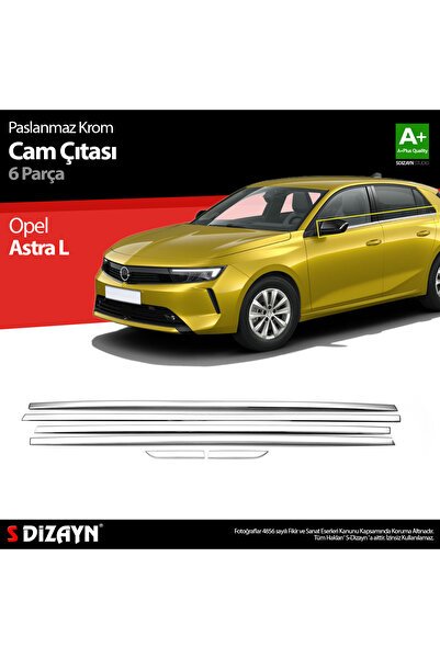 S-Dizayn Opel Astra L Krom Cam Çıtası 6 Prç 2022 Üzeri 6832060