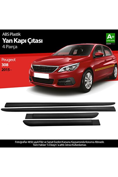 S-Dizayn Peugeot 308 ABS Plastik Yan Kapı Koruma Çıtası 2015 Üzeri A+ Kalite PLY-6906