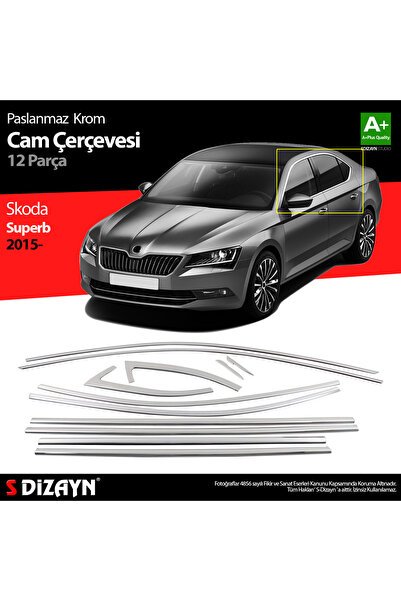 S-Dizayn Skoda Superb Krom Cam Çerçeve Seti 12 Prç 2015-2023 A+ Kalite