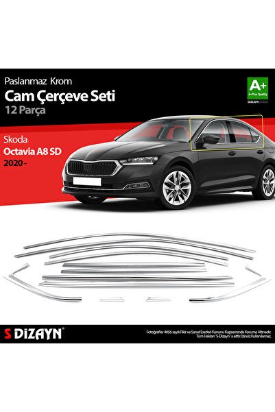 S-Dizayn Skoda Octavia A8 Sedan Krom Cam Çerçevesi 12 Prç. 2020 Üzeri A+ Kalite