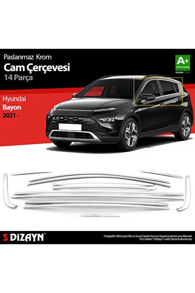 S-Dizayn Hyundai Bayon Krom Cam Çerçevesi 14 Prç. 2021 Üzeri A+ Kalite