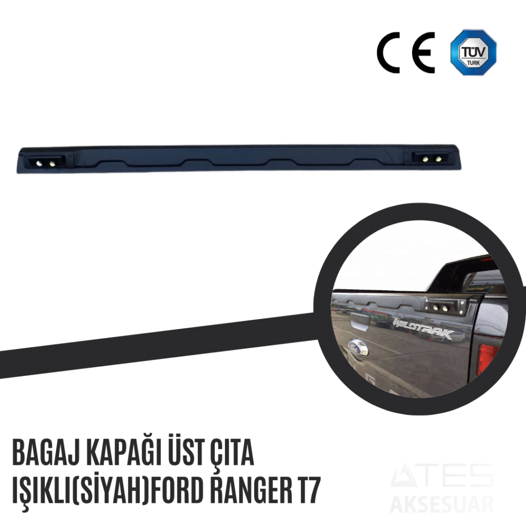 Bagaj Kapağı Üst Çıta Işıklı (Siyah) Ford Ranger T7